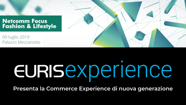 EURISexperience è Main Sponsor di Netcomm Focus Fashion & Lifestyle